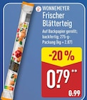 Frischer Blätterteig im ALDI Nord Prospekt Frischer Blätterteig von WONNEMEYER im aktuellen ALDI Nord Prospekt für 0,79 €