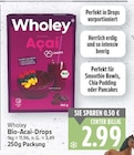 Bio-Acai-Drops von Wholey für 2,99 € bei E center im Angebot Bio-Acai-Drops von Wholey im aktuellen E center Prospekt