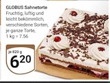 Sahnetorte Angebote von Globus bei GLOBUS Kaarst für 6,20 €