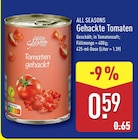 Gehackte Tomaten im ALDI Nord Prospekt Gehackte Tomaten von All Seasons im aktuellen ALDI Nord Prospekt für 0,59 €