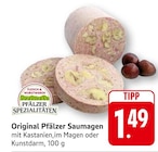 Original Pfälzer Saumagen mit Kastanien im Magen bei EDEKA im Prospekt "" für 1,49 €