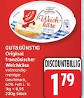 Original französischer Weichkäse von GUT&GÜNSTIG für 1,79 € bei EDEKA im Angebot Original französischer Weichkäse von GUT&GÜNSTIG im aktuellen EDEKA Prospekt