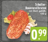 Aktuelles Schulter-Bauernrollbraten Angebot bei E center in Krefeld ab 0,99 €