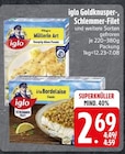 Goldknusper-, Schlemmer-Filet bei EDEKA im Kipfenberg Prospekt für 2,69 €