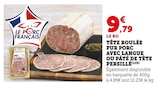 U Express Orchamps-Vennes - Promo Tête Roulée Pur Porc Avec Langue ou Pâté de Tête Persillé Promo Tête Roulée Pur Porc Avec Langue ou Pâté de Tête Persillé à 9,79 € dans le catalogue U Express à Orchamps-Vennes