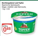 Topfen im Angebot bei GLOBUS in Mannheim Topfen Angebote von Berchtesgadener Land bei GLOBUS Mannheim für 0,88 €