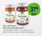 Bio Brotaufstrich im tegut Prospekt Bio-Fruchtaufstrich Erdbeere von Fior di Frutta im aktuellen tegut Prospekt für 3,99 €