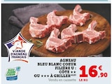 Agneau Bleu Blanc Coeur : Côte ou à Griller - Filière U en promo chez Super U Hyères à 16,90 €