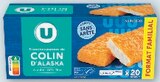 Panes de colin d'Alaska MSC sans arêtes surgelés - U - Super U à Échirolles Panes de colin d'Alaska MSC sans arêtes surgelés - U en promo chez Super U Échirolles à 5,88 €