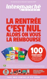 Prospectus Intermarché, "LA RENTRÉE C'EST NUL ALORS ON VOUS LA REMBOURSE" à Lézignan-Corbières et alentours, 48 pages, 26/08/2025 - 07/09/2025 Catalogue Intermarché "LA RENTRÉE C'EST NUL ALORS ON VOUS LA REMBOURSE" à Lézignan-Corbières et alentours, 48 pages, 26/08/2025 - 07/09/2025