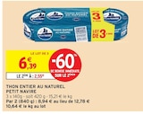 Thon entier au naturel - Petit Navire - Intermarché Hyper Thon entier au naturel - Petit Navire à 2,55 € dans le catalogue Intermarché Hyper