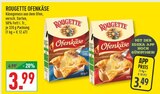 Ofenkäse Angebote von Rougette bei Marktkauf Neuss für 3,49 €