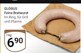 Feine Bratwurst im Angebot bei GLOBUS in Trier Feine Bratwurst Angebote von Globus bei GLOBUS Trier für 6,90 €