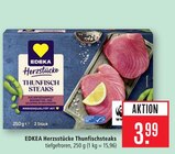 Herzstücke Thunfischsteaks Angebote von EDEKA bei Marktkauf Lörrach für 3,99 €