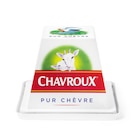 Fromage de chèvre - CHAVROUX en promo chez Carrefour Noisy-le-Grand à 2,29 €