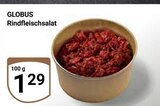 Aktuelle Rindfleisch Angebote bei GLOBUS in Jena Aktuelles Rindfleischsalat Angebot bei GLOBUS in Jena ab 1,29 €