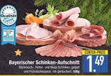 Bayerischer Schinken-Aufschnitt  im aktuellen EDEKA Prospekt für 1,49 €