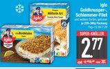 Iglo im EDEKA Prospekt Goldknusper-, Schlemmer-Filet von iglo im aktuellen EDEKA Prospekt für 2,77 €