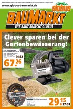 Globus-Baumarkt Prospekt für Wiesbaden mit 1 Seiten Globus-Baumarkt Prospekt für Wiesbaden: "Clever sparen bei der Gartenbewässerung!", 1 Seiten, 29.07.2020 - 19.08.2020