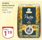 Pasta al bronzo Angebote von Globus bei GLOBUS Herne für 1,19 €