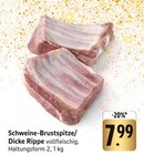 E center Büttelborn - Schweine-Brustspitze/Dicke Rippe Angebot im Prospekt Schweine-Brustspitze/Dicke Rippe bei E center im Büttelborn Prospekt für 7,99 €