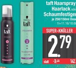 Haarspray oder Haarlack oder Schaumfestiger von Taft im aktuellen EDEKA Prospekt für 2,79 €