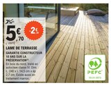 Lame de terrasse - E.Leclerc à Lyon Lame de terrasse en promo chez E.Leclerc Lyon à 5,70 €