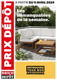 Prospectus Brico Dépôt à Cerisé, "Les immanquables de la semaine", 1 page, 11/04/2024 - 17/04/2024