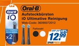 Aufsteckbürsten iO Ultimative Reinigung bei expert im Prospekt "" für 12,99 €