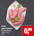 Markant Berkenthin - Frische grobe Bratwurst Angebot im Prospekt Frische grobe Bratwurst bei Markant im Berkenthin Prospekt für 0,99 €