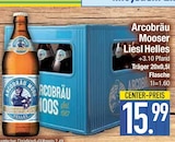 Mooser Liesl Helles von Arcobräu im aktuellen EDEKA Prospekt für 15,99 €