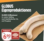 Grillbratwurst bei GLOBUS im Prospekt "" für 6,90 €