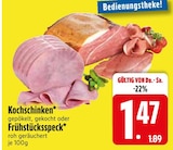 Kochschinken im EDEKA Prospekt Kochschinken von im aktuellen EDEKA Prospekt für 1,47 €