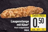 Laugenstange mit Käse bei E center im Meitingen Prospekt für 0,50 €