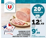 Jambon cuit supérieur avec couenne nature - U en promo chez Super U Jambon cuit supérieur avec couenne nature - U dans le catalogue Super U