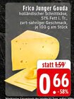 Junger Gouda bei EDEKA im Saerbeck Prospekt für 0,66 €