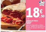 Jambon Cru Vieille Réserve - Aoste en promo chez E.Leclerc Ajaccio à 18,50 €