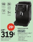 Expresso Broyeur - DELONGHI - E.Leclerc à Bourges Expresso Broyeur - DELONGHI en promo chez E.Leclerc Bourges à 319,00 €