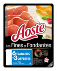 Jambon cru "Les Fines et Fondantes" - AOSTE en promo chez Carrefour Saint-Maur-des-Fossés à 4,09 €