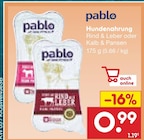 Hundenahrung Rind & Leber oder Kalb & Pansen Angebote von pablo bei Netto Marken-Discount Halle für 0,99 €