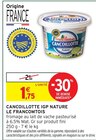 Cancoillotte IGP nature - LE FRANCOMTOIS en promo à 1,75 € chez Intermarché Super Cancoillotte IGP nature - LE FRANCOMTOIS dans le catalogue Intermarché Super