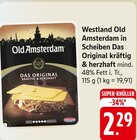 Old Amsterdam in Scheiben Das Original kräftig & herzhaft bei EDEKA im Ellhofen Prospekt für 2,29 €