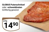 Putenschnitzel Angebote von Globus bei GLOBUS Wetzlar für 14,90 €