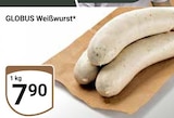 Weißwurst im Angebot bei GLOBUS in Plauen Weißwurst Angebote von Globus bei GLOBUS Plauen für 7,90 €