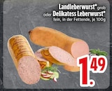 EDEKA Olching - Landleberwurst grob Angebot im Prospekt Landleberwurst grob bei EDEKA im Olching Prospekt für 1,49 €