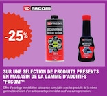 -25% Sur une sélection de produits présents en magasin de la gamme d'additifs FACOM - FACOM dans le catalogue E.Leclerc