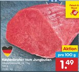 Aktuelles Keulenbraten vom Jungbullen Angebot bei Netto Marken-Discount in Rostock ab 1,49 €