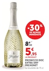Prosecco DOC Extra-Dry - FREIXENET en promo chez Super U Chatou à 5,95 €