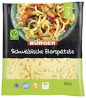 Schwäbische Eierspätzle im Angebot bei E center in Frankfurt Schwäbische Eierspätzle Angebote von Bürger bei E center Frankfurt für 1,89 €
