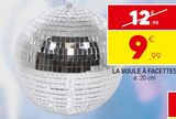 Stokomani Thiais - Promo LA BOULE À FACETTES Promo LA BOULE À FACETTES à 9,99 € dans le catalogue Stokomani à Thiais